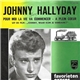 Johnny Hallyday - Pour Moi La Vie Va Commencer / A Plein Coeur