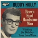 Buddy Holly - Brown Eyed Handsome Man